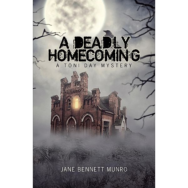 A Deadly Homecoming, Jane Bennett Munro