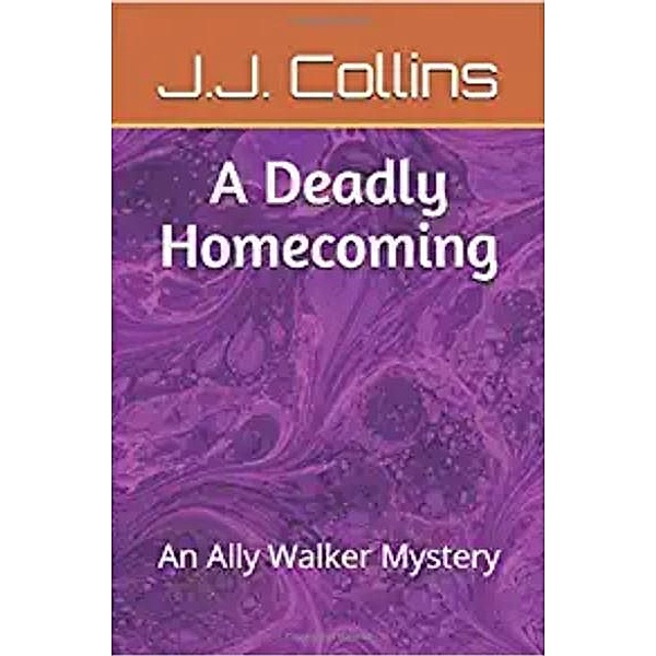 A Deadly Homecoming: An Ally Walker Mystery, Kenneth Cox