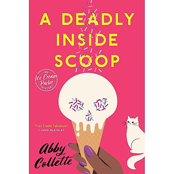 A Deadly Inside Scoop / An Ice Cream Parlor Mystery Bd.1, Abby Collette