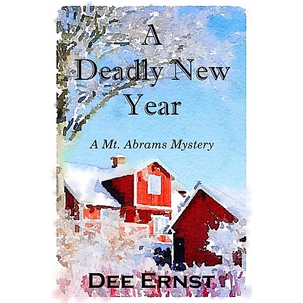 A Deadly New Year (Mt. Abrams Mysteries, #4), Dee Ernst