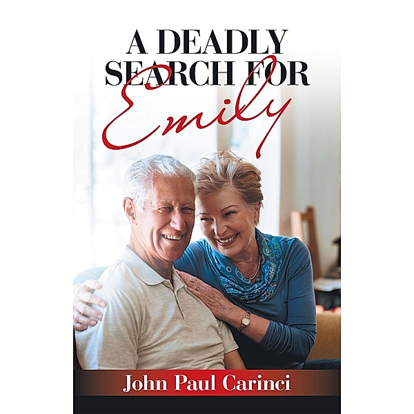 A Deadly Search for Emily, John Paul Carinci