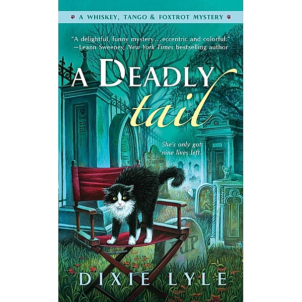 A Deadly Tail / A Whiskey Tango Foxtrot Mystery Bd.4, Dixie Lyle