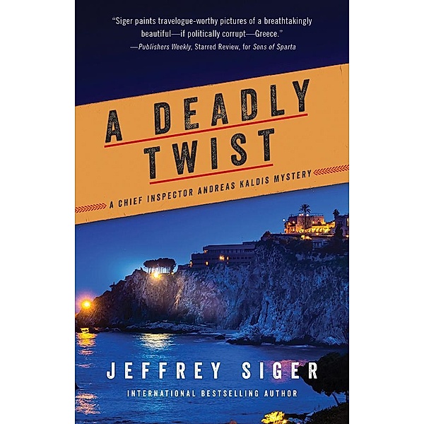 A Deadly Twist / Chief Inspector Andreas Kaldis Mysteries Bd.11, Jeffrey Siger