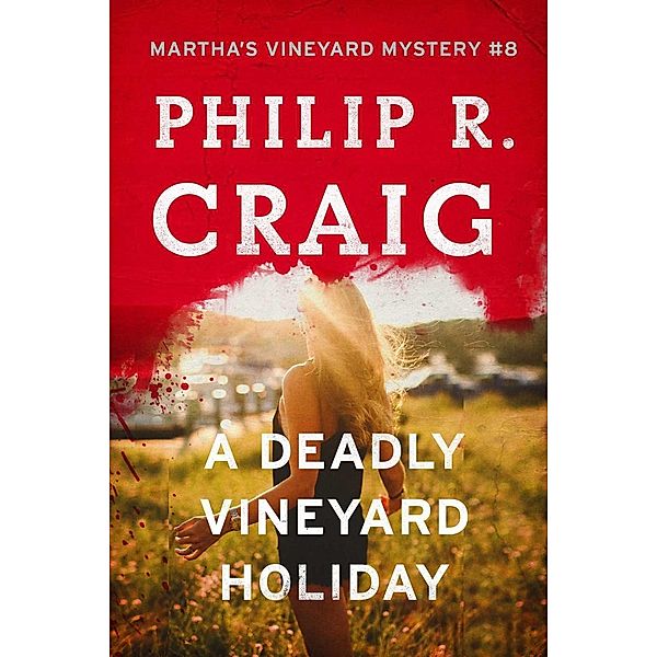 A   Deadly Vineyard Holiday, Philip R. Craig