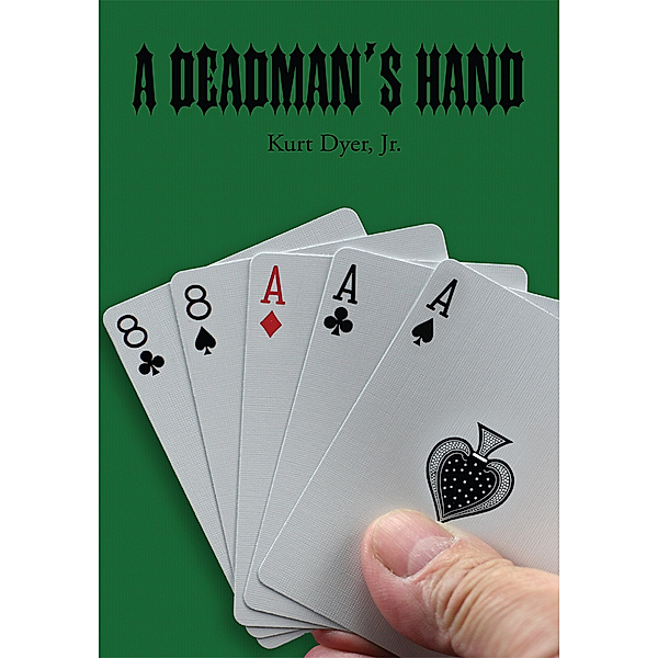 A Deadman's Hand, Kurt Dyer Jr.