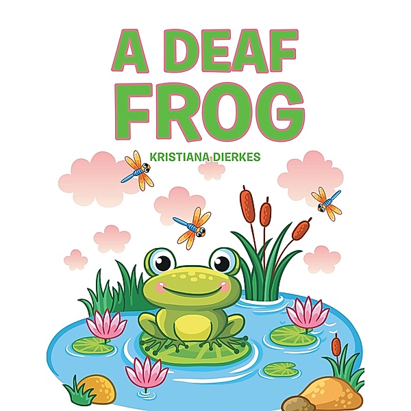 A Deaf Frog, Kristiana Dierkes