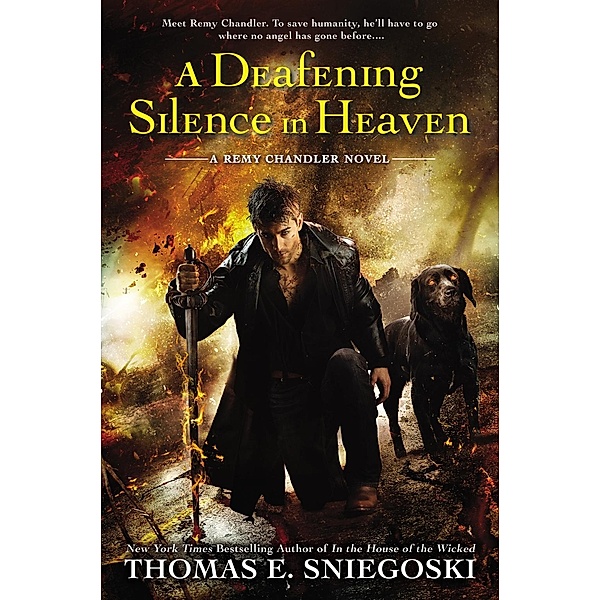 A Deafening Silence In Heaven / A Remy Chandler Novel Bd.7, Thomas E. Sniegoski