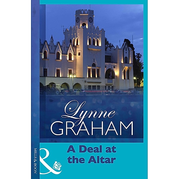 A Deal At The Altar / Marriage by Command Bd.2, Lynne Graham