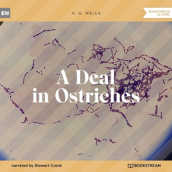 A Deal in Ostriches, H. G. Wells