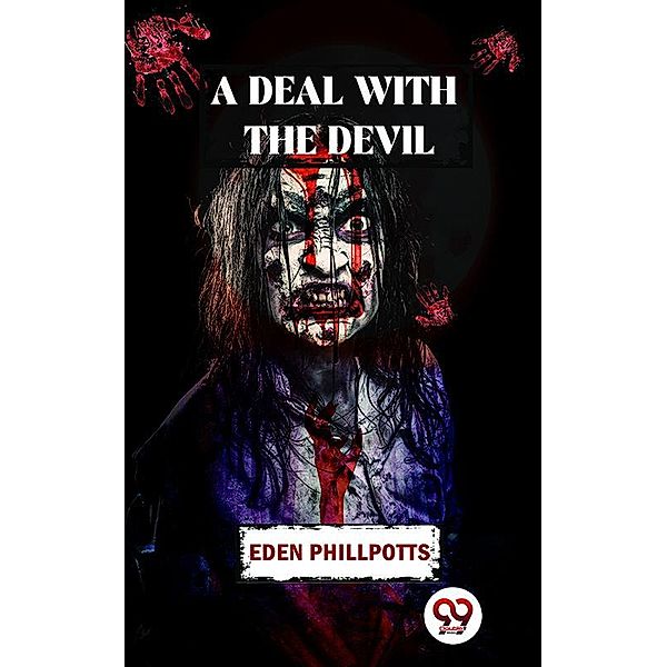 A Deal With The Devil, Eden Phillpotts
