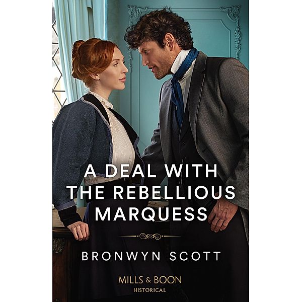 A Deal With The Rebellious Marquess / Enterprising Widows Bd.3, Bronwyn Scott