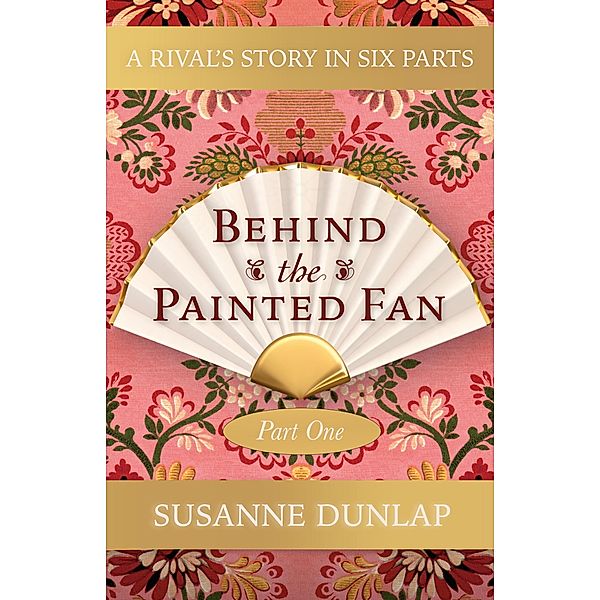 A Death and a Marriage (Behind the Painted Fan, #1) / Behind the Painted Fan, Susanne Dunlap