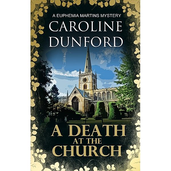 A Death at the Church (Euphemia Martins Mystery 13) / A Euphemia Martins Mystery Bd.13, Caroline Dunford