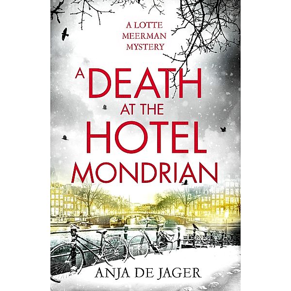 A Death at the Hotel Mondrian / Lotte Meerman Bd.5, Anja De Jager