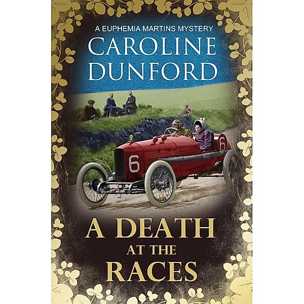 A Death at the Races (Euphemia Martins Mystery 14) / A Euphemia Martins Mystery Bd.14, Caroline Dunford