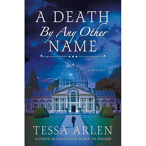 A Death by Any Other Name / Lady Montfort Mystery Series Bd.3, Tessa Arlen