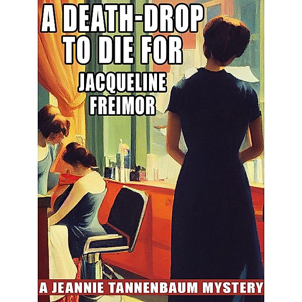 A Death-Drop to Die For, Jacqueline Freimor