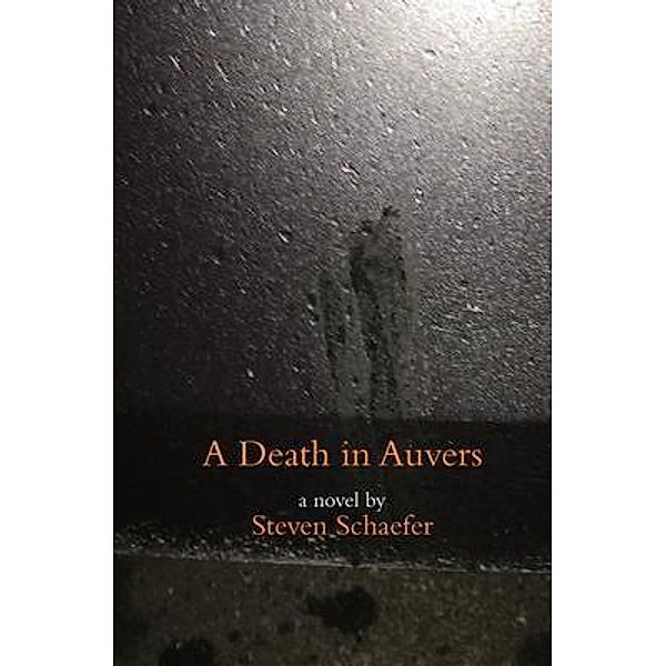 A Death in Auvers, Steven Schaefer