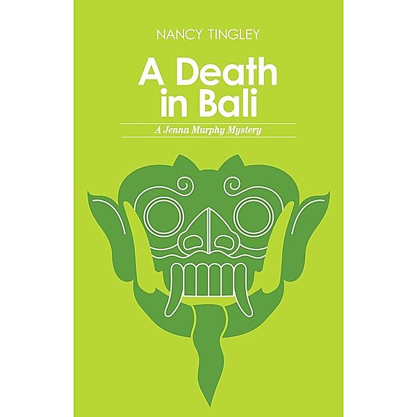 A Death in Bali / Jenna Murphy Mysteries, Nancy Tingley