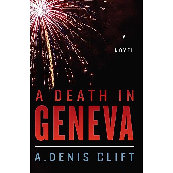 A Death in Geneva, A. Denis Clift