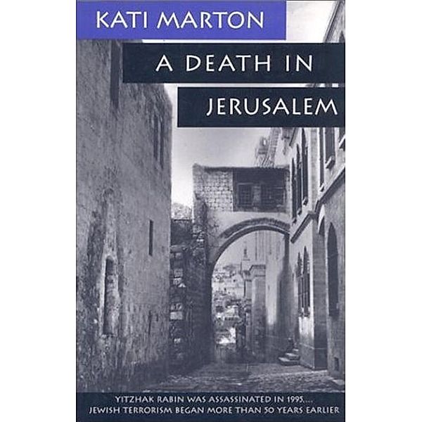 A Death in Jerusalem, Kati Marton