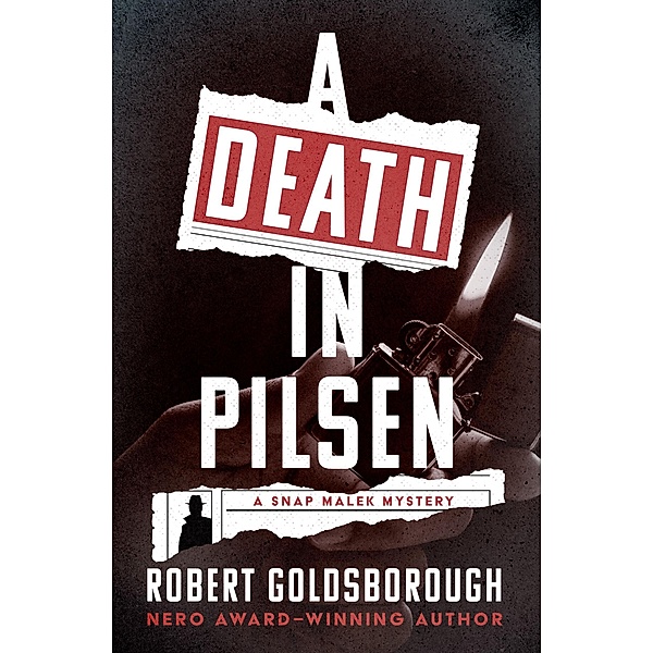 A Death in Pilsen / The Snap Malek Mysteries, Robert Goldsborough