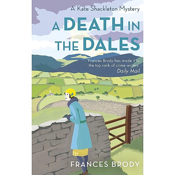 A Death in the Dales / Kate Shackleton Mysteries Bd.7, Frances Brody