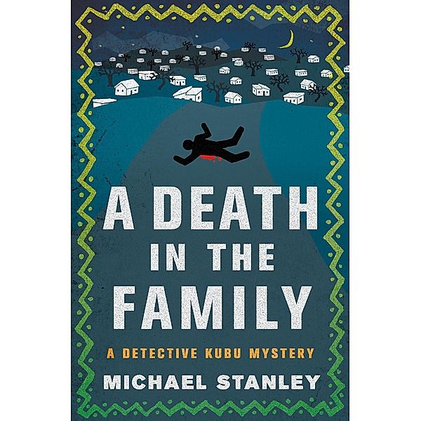 A Death in the Family / A Detective Kubu Mystery Bd.5, Michael Stanley