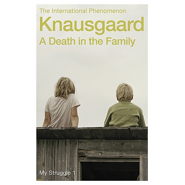 A Death in the Family / My Struggle Bd.1, Karl Ove Knausgaard