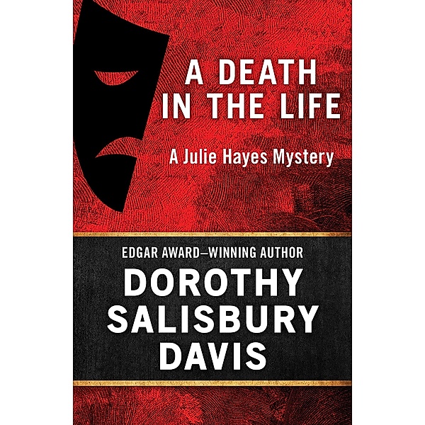 A Death in the Life / The Julie Hayes Mysteries, Dorothy Salisbury Davis