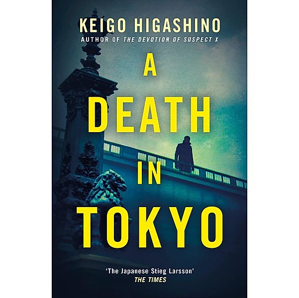 A Death in Tokyo / The Detective Kaga Series Bd.3, Keigo Higashino