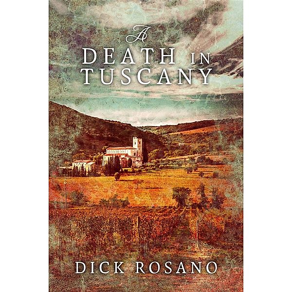 A Death In Tuscany, Dick Rosano