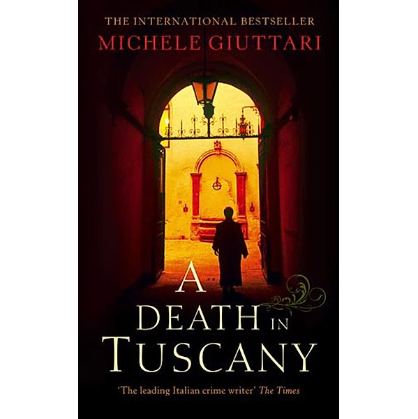 A Death In Tuscany / Michele Ferrara Bd.2, Michele Giuttari