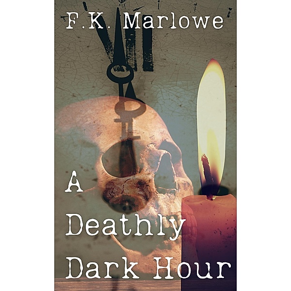 A Deathly Dark Hour, F. K. Marlowe