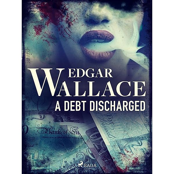 A Debt Discharged / Crime Classics, Edgar Wallace