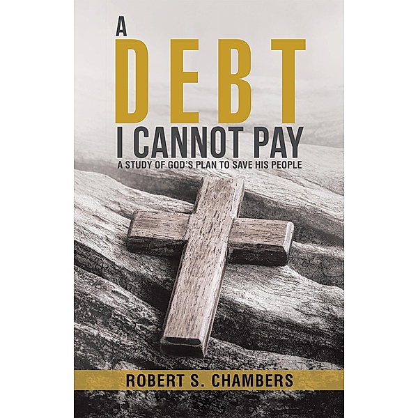 A Debt I Cannot Pay, Robert S. Chambers