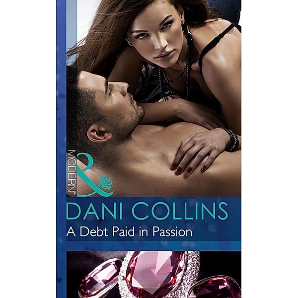 A Debt Paid In Passion, Dani Collins