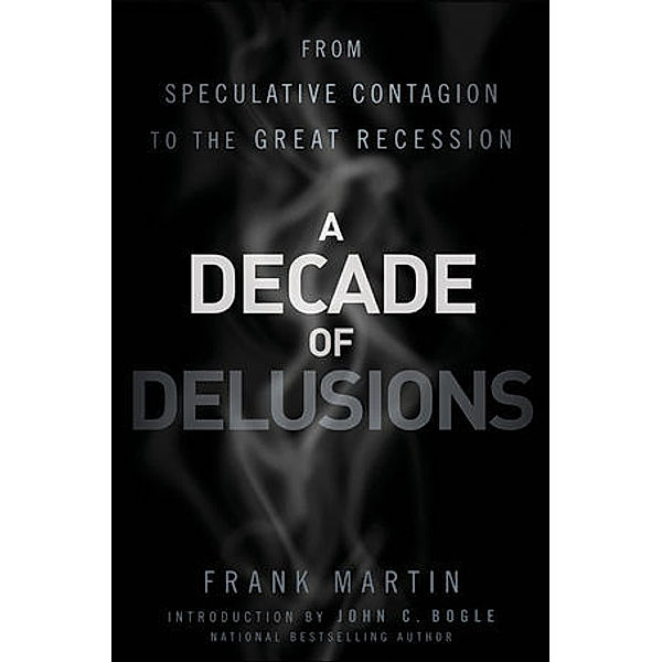 A Decade of Delusions, Frank K. Martin