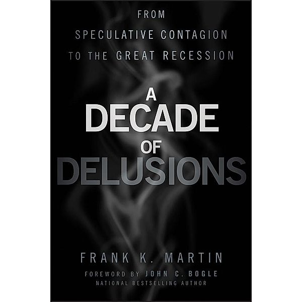A Decade of Delusions, Frank K. Martin
