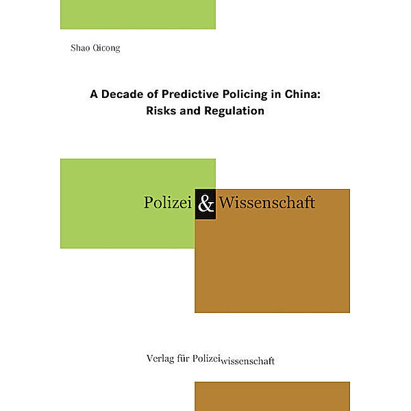 A Decade of Predictive Policing in China:, Qicong Shao