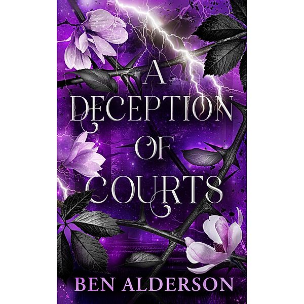 A Deception of Courts, Ben Alderson