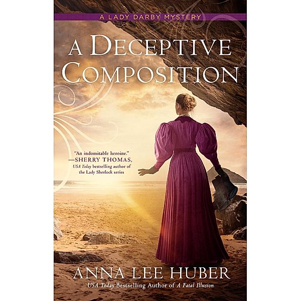 A Deceptive Composition / A Lady Darby Mystery Bd.12, Anna Lee Huber