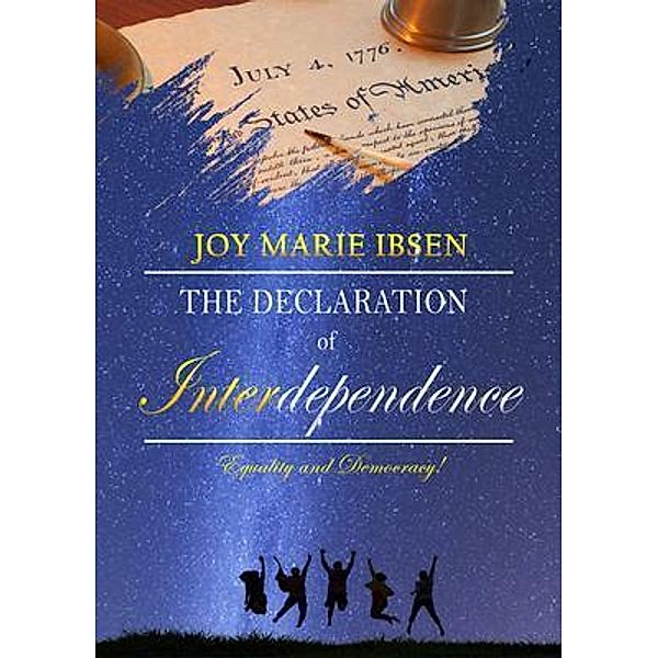 A Declaration of Interdependence, Joy Marie Ibsen