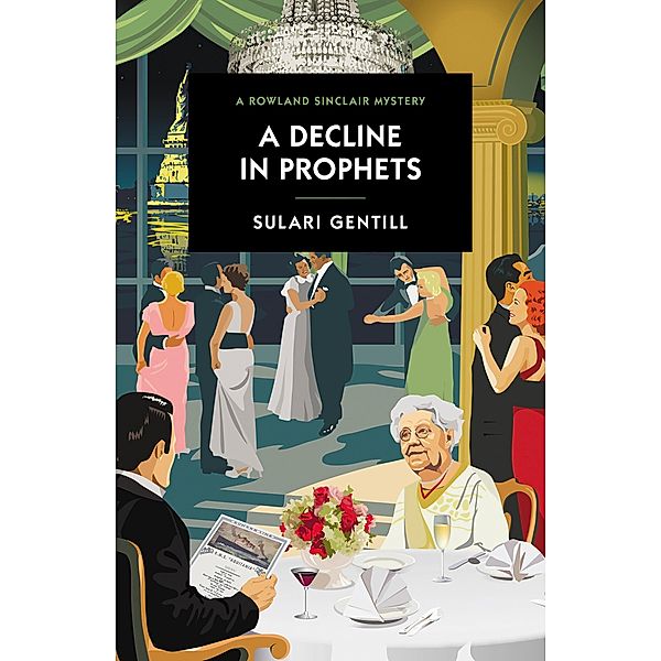 A Decline in Prophets / A Rowland Sinclair Mystery Bd.2, Sulari Gentill