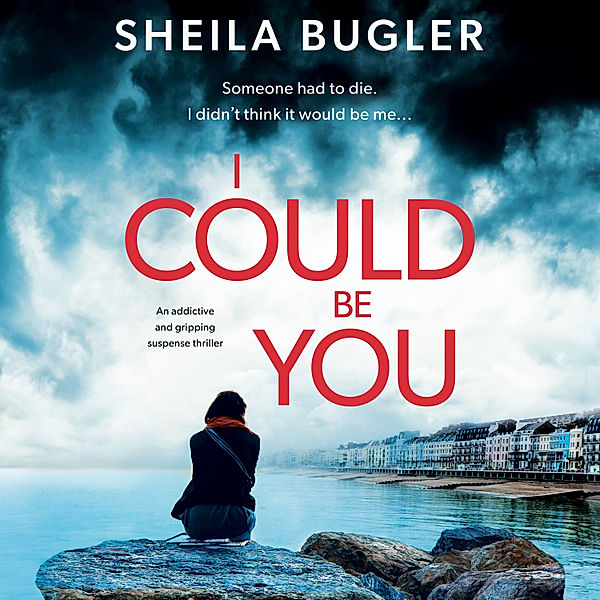 A Dee Doran Crime Thriller - 1 - I Could Be You, Sheila Bugler