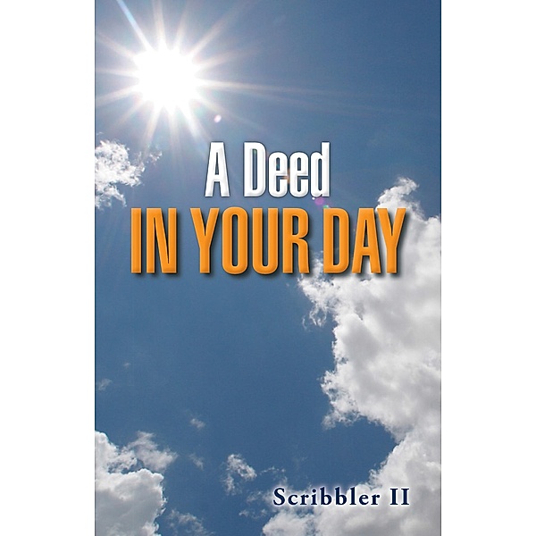 A Deed in Your Day, Scribbler II