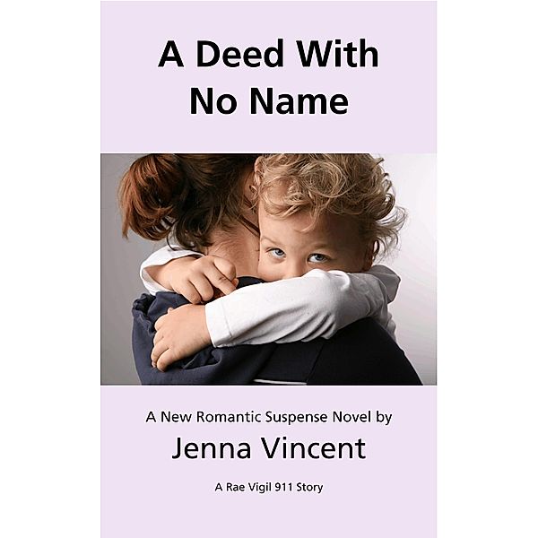 A Deed With No Name, Jenna Vincent