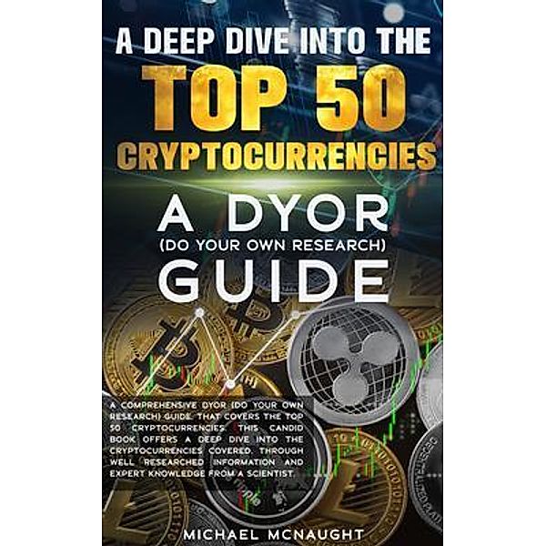 A Deep Dive Into The Top  50 Cryptocurrencies, Michael Mcnaught