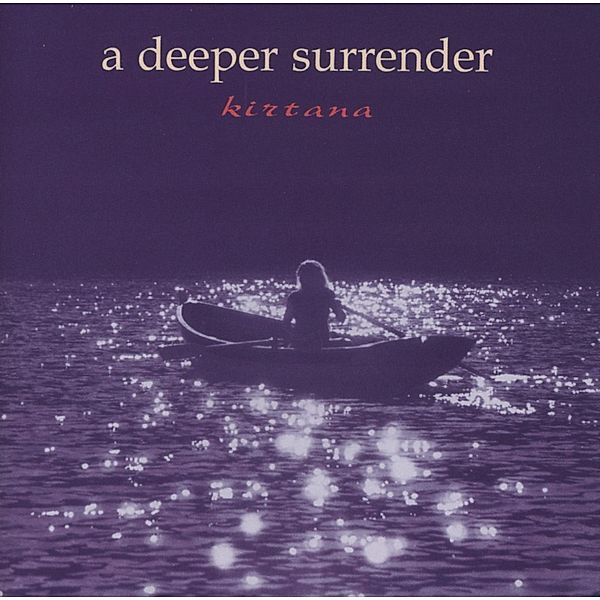 A Deeper Surrender, Kirtana