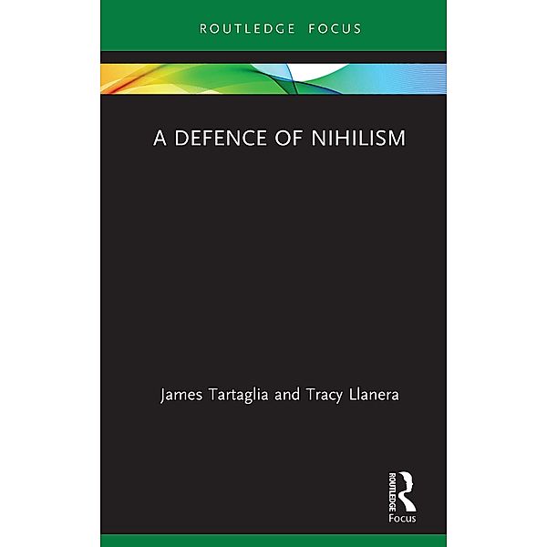 A Defence of Nihilism, James Tartaglia, Tracy Llanera